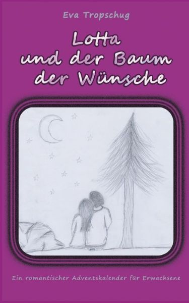 Cover for Eva Tropschug · Lotta und der Baum der Wünsche (Paperback Book) (2021)