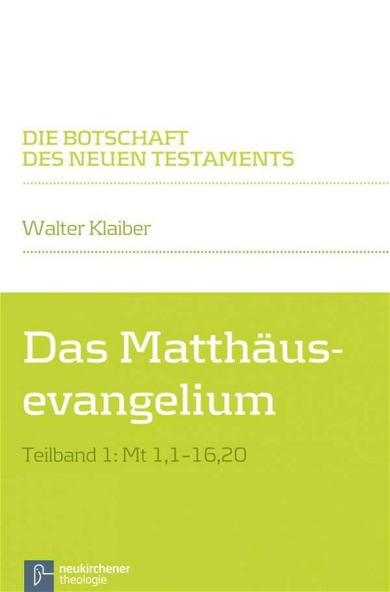 Das Matthäusevangelium.01 - Klaiber - Books -  - 9783788728946 - December 31, 2015