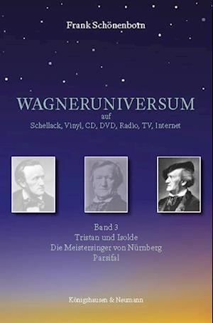 Cover for Frank Schönenborn · WAGNERUNIVERSUM auf Schellack, Vinyl, CD, DVD, Radio, TV, Internet (Taschenbuch) (2021)