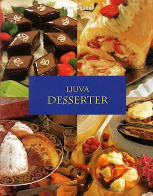 Cover for Anne Wilson · Ljuva desserter (Paperback Book) (2001)