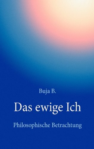 Cover for Buja B. · Das Ewige Ich (Pocketbok) [German edition] (2007)