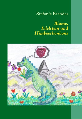 Cover for Stefanie Brandes · Blume, Edelstein Und Himbeerbonbons (Paperback Book) [German edition] (2009)
