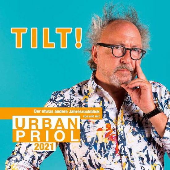 Cover for Urban Priol · CD Tilt! 2021 - Der etwas ande (CD)