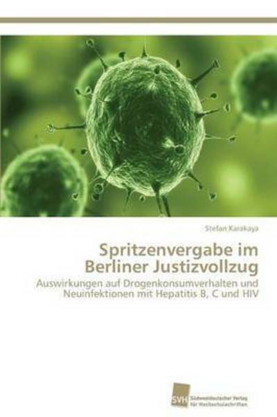 Cover for Karakaya Stefan · Spritzenvergabe Im Berliner Justizvollzug (Paperback Book) (2013)