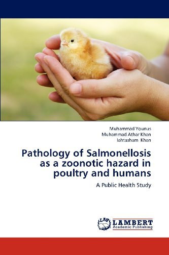 Cover for Iahtasham Khan · Pathology of Salmonellosis As a Zoonotic Hazard in Poultry and Humans: a Public Health Study (Paperback Bog) (2012)