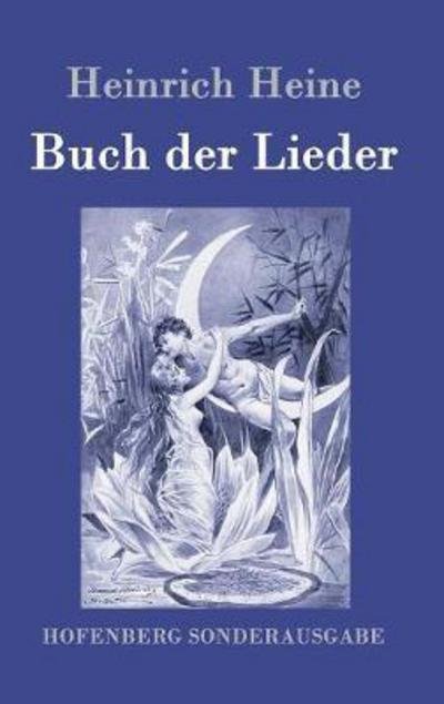 Buch der Lieder - Heine - Kirjat -  - 9783843085946 - maanantai 29. elokuuta 2016