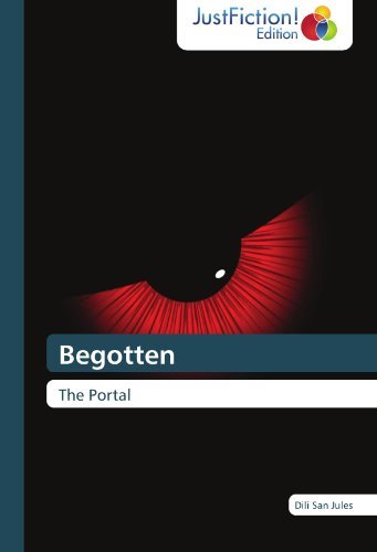 Begotten: the Portal - Dili San Jules - Böcker - JustFiction Edition - 9783845445946 - 19 mars 2012