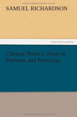 Cover for Samuel Richardson · Clarissa: Preface, Hints of Prefaces, and Postscript (Paperback Bog) (2012)