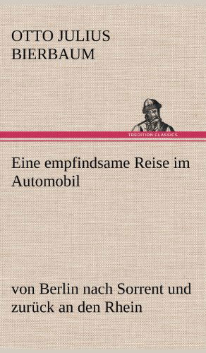 Cover for Otto Julius Bierbaum · Eine Empfindsame Reise Im Automobil (Hardcover Book) [German edition] (2012)