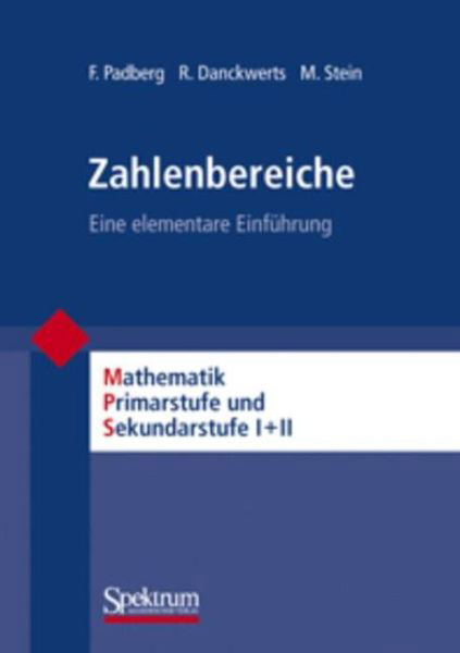 Cover for Friedhelm Padberg · Zahlbereiche - Mathematik Primar- Und Sekundarstufe (Paperback Book) [German, 1. Aufl. 1995. 3., Korr. Nachdruck 2010 edition] (1995)