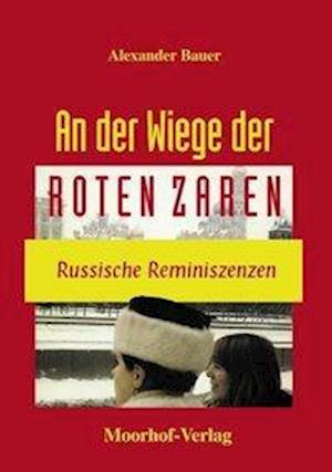 Cover for Alexander Bauer · An der Wiege der roten Zaren (Paperback Book) (2000)