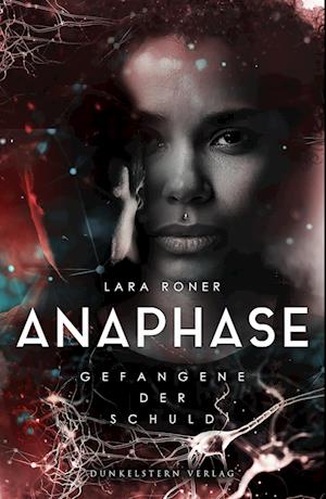 Cover for Lara Roner · Anaphase - Gefangene der Schuld (Book) (2024)