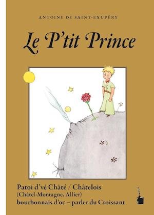 Cover for Antoine de Saint-Exupéry · Le Ptit Prince (Buch) (2021)