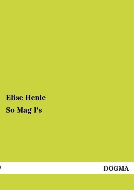 Cover for Elise Henle · So Mag I's: Kochrecepte in Schwaebischer Mundart (Paperback Book) [German, 1 edition] (2013)