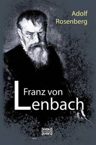 Cover for Adolf Rosenberg · Franz Von Lenbach. Monografie (Paperback Book) (2015)