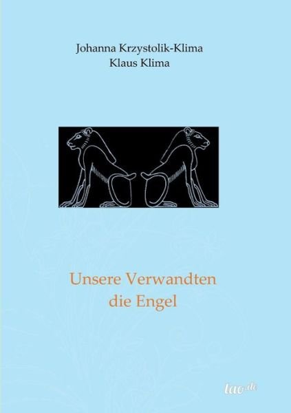 Cover for Klima · Unsere Verwandten die Engel (Bog) (2016)