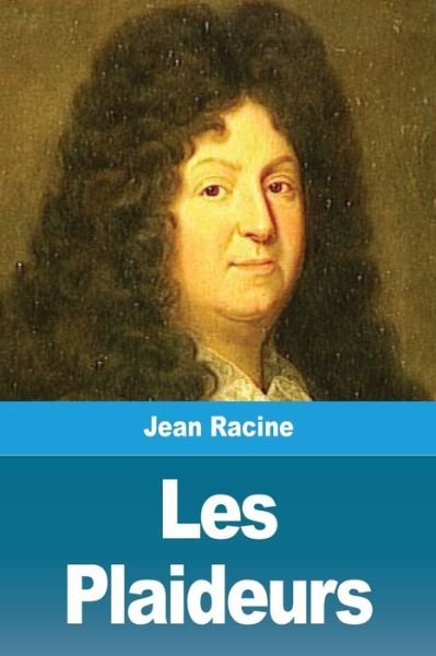 Cover for Jean Racine · Les Plaideurs (Paperback Book) (2020)