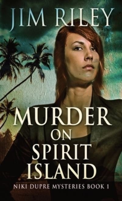 Cover for Jim Riley · Murder on Spirit Island (Hardcover Book) (2021)