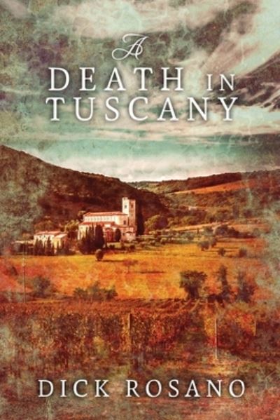 Cover for Dick Rosano · A Death in Tuscany (Paperback Book) (2021)