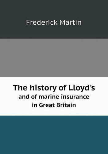 Cover for Frederick Martin · The History of Lloyd's and of Marine Insurance in Great Britain (Paperback Book) (2013)