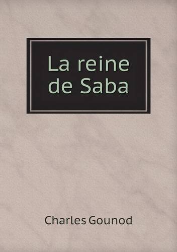 Cover for Charles Gounod · La Reine De Saba (Paperback Book) [French edition] (2014)