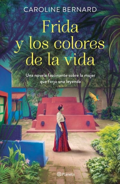 Cover for Caroline Bernard · Frida Y Los Colores de la Vida (Paperback Book) (2021)