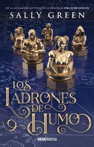 Ladrones De Humo, Los - Sally Green - Books - OCEANO / GRAN TRAVESIA - 9786075276946 - November 1, 2019