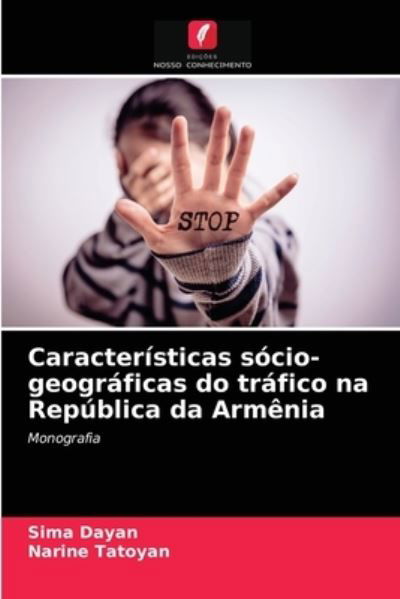 Cover for Sima Dayan · Caracteristicas socio-geograficas do trafico na Republica da Armenia (Paperback Book) (2021)