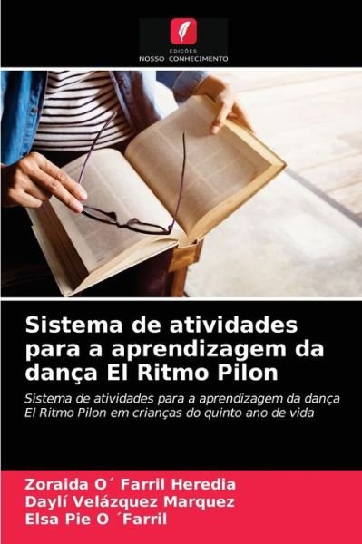 Cover for Zoraida O Farril Heredia · Sistema de atividades para a aprendizagem da danca El Ritmo Pilon (Taschenbuch) (2021)