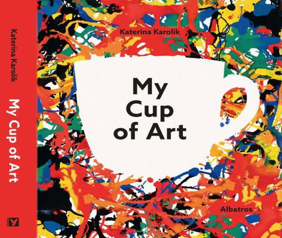 Cover for Katerina Karolik · My Cup of Art (Inbunden Bok) (2023)