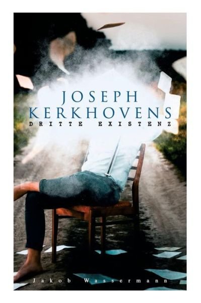 Cover for Jakob Wassermann · Joseph Kerkhovens dritte Existenz (Pocketbok) (2018)