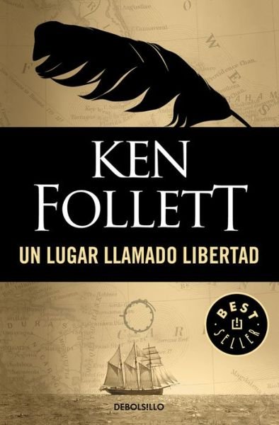 Cover for Ken Follett · Un Lugar Llamado Libertad/ a Place Called Freedom (Paperback Book) (2016)