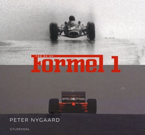 Cover for Peter Nygaard · Formel 1 før og nu (Bound Book) [1st edition] [Indbundet] (2011)