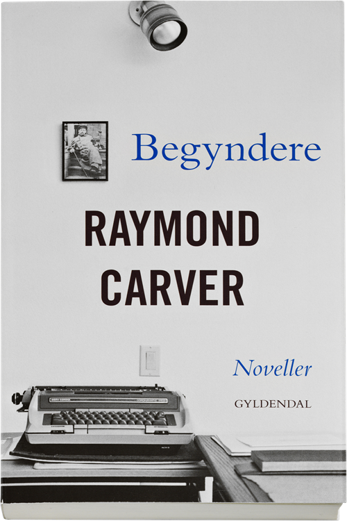 Cover for Raymond Carver · Begyndere (Sewn Spine Book) [1e uitgave] (2012)
