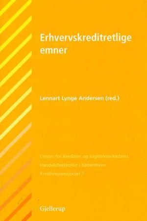 Kreditretsprojektet.: Erhvervskreditretlige emner - Lennart Lynge Andersen - Books - Gjellerup - 9788713048946 - October 6, 2004