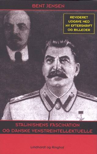 Cover for Bent Jensen · Stalinismens fascination og danske venstreintellektuelle (Bok) [2. utgave] (2002)