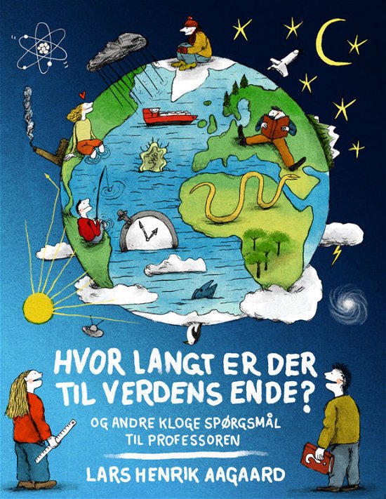 Cover for Lars Henrik Aagaard · Hvor langt er der til verdens ende? (Bound Book) [1st edition] (2015)