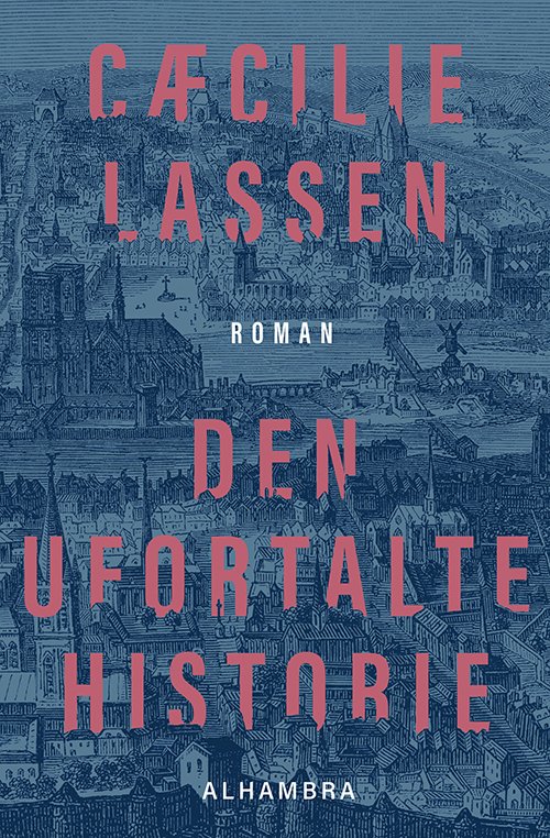 Cover for Cæcilie Lassen · Den ufortalte historie (Bound Book) [1.º edición] (2022)