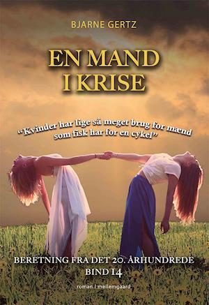 Cover for Bjarne Gertz · En mand i krise (Sewn Spine Book) [1st edition] (2021)