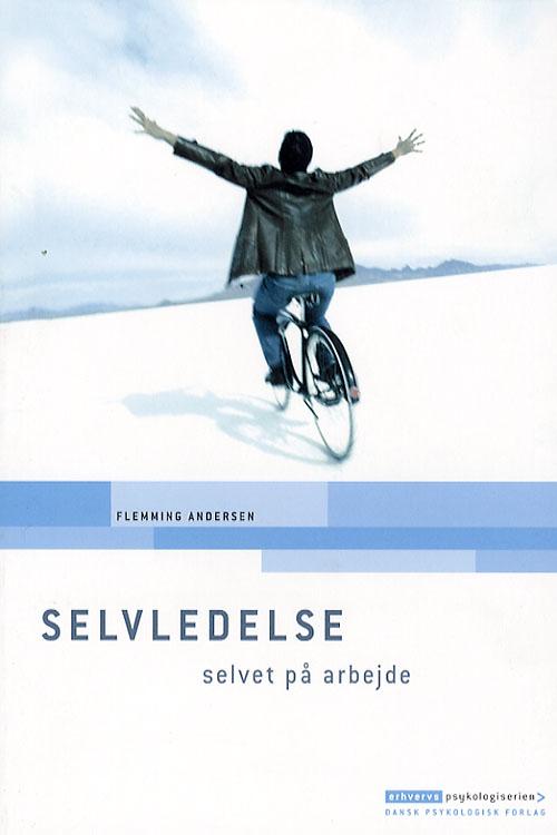 Cover for Flemming Andersen · Erhvervspsykologiserien.: Selvledelse (Sewn Spine Book) [1. Painos] (2006)