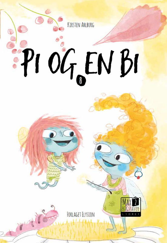 Cover for Kirsten Ahlburg · Max 2: Pi og en bi (Hardcover Book) [1th edição] (2017)