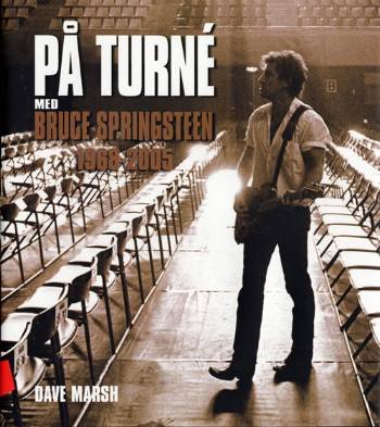 Cover for Dave Marsh · På turné med Bruce Springsteen (Bound Book) [1. Painos] (2007)