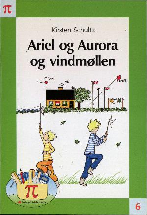 Cover for Kirsten Schultz · Ariel og Aurora og vindmøllen (Book) (2010)