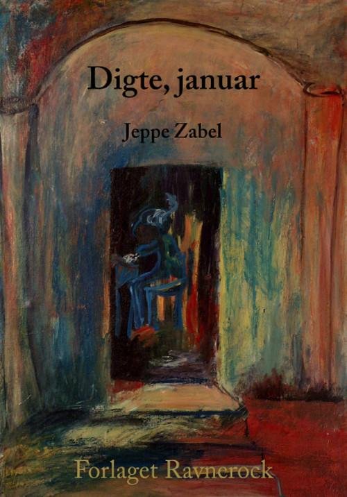 Cover for Jeppe Zabel · Digte, januar (Sewn Spine Book) [1st edition] (2014)