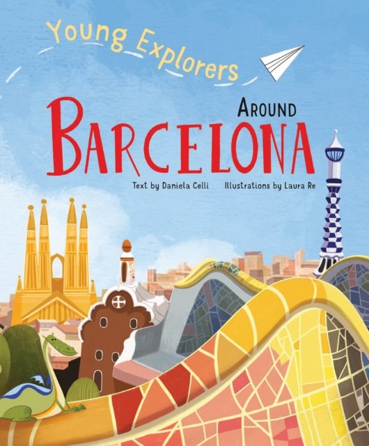 Around Barcelona: Young Explorers - Young Explorers (Hardcover bog) (2024)