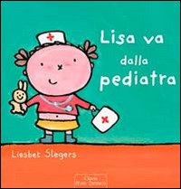 Cover for Liesbet Slegers · Lisa Va Dalla Pediatra. Ediz. Illustrata (Buch)