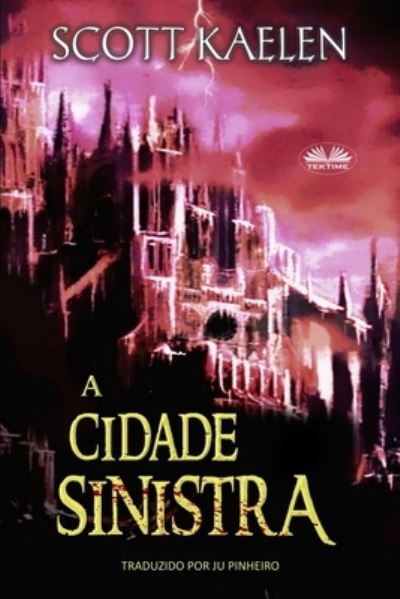 Cover for Scott Kaelen · A Cidade Sinistra (Paperback Bog) (2019)