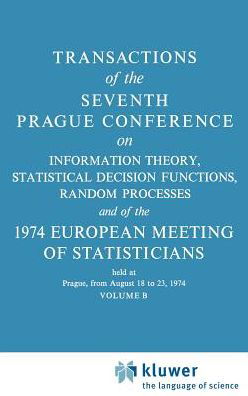 Cover for J Kozesnik · Transactions of the Seventh Prague Conference: on Information Theory, Statistical Decision Functions, Random Processes and of the 1974 European Meeting of Statisticians Held in Prague, 18 to 23 August 1974 - Transactions of the Prague Conferences on Infor (Hardcover Book) (1978)