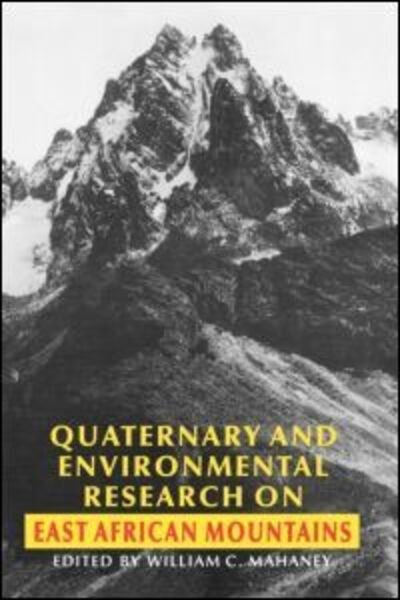 Mahaney · Quaternary and Environmental Research on East African Mountains (Hardcover bog) (1989)