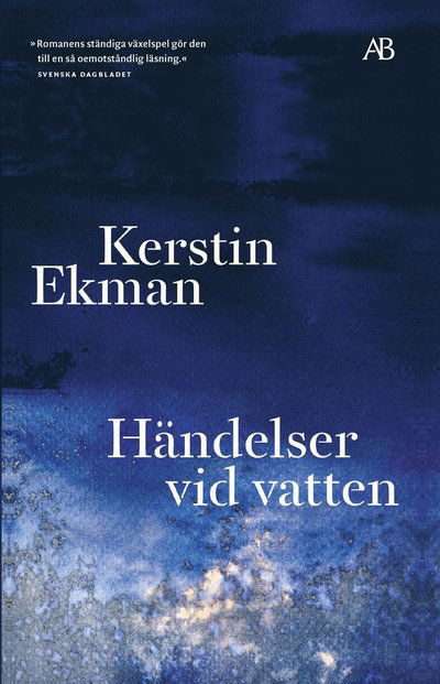 Händelser vid vatten - Kerstin Ekman - Books - Albert Bonniers förlag - 9789100801946 - January 10, 2023